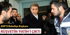  Mustafa Demir rüşvetin 'Fatih'i çıktı!