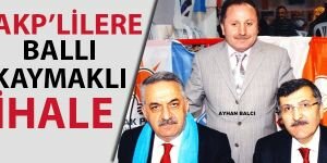  AKP'de ihale skandallarına bir yenisi daha eklendi!