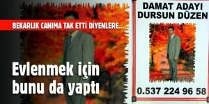 Sivas'ta afişle eş arıyor 'Damat adayı Dursun Düzen'