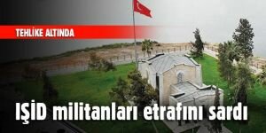 IŞİD, Süleyman Şah Türbesi'nin etrafını sardı