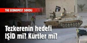 Economist: Tezkerenin hedefi IŞİD mi? Kürtler mi?