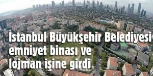İstanbul Büyükşehir Belediyesi emniyet binası ve lojman işine girdi