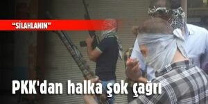 PKK'dan halka şok çağrı "Silahlanın"