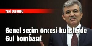 Abdullah Gül genel seçimlerde geri mi geliyor?