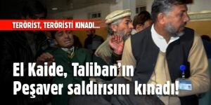 El Kaide, Taliban’ın Peşaver baskınını kınadı!