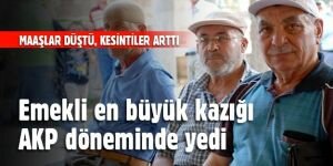 Emekli en büyük kazığı AKP döneminde yedi