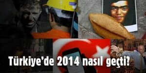 Türkiye’de 2014 nasıl geçti?