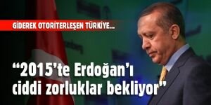 İngiliz Economist: “2015'te Erdoğan'ı ciddi zorluklar bekliyor“