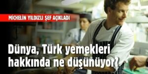 Dünyadaki kanı: Türk yemekleri güzeldir